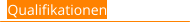 Qualifikationen