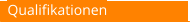Qualifikationen