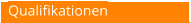 Qualifikationen